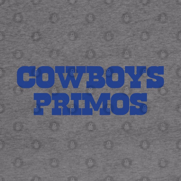 Cowboys Primos by OfficialAmericasTeam